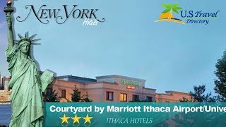 Courtyard by Marriott Ithaca Airport/University - Ithaca Hotels, New York