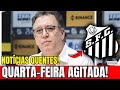 💥😱SAIU A BOMBA! 4 NOTÍCIAS QUE VAI TE DEIXAR DE BOCA ABERTA! ÚLTIMAS NOTÍCIAS DO SANTOS DE HOJE