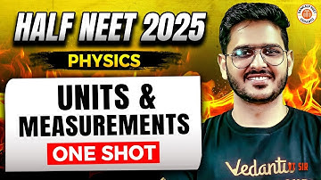 UNITS AND MEASUREMENTS CLASS 11 ONE SHOT | ALL CONCEPTS & THEORY | HALF NEET 2025 PHYSICS BY ACP SIR