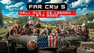FAR CRY 5 - DELL G15 | i5 12500H | RTX 3050