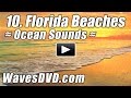 10 - Best FLORIDA BEACHES 1 - WAVES DVD Relaxation Nature Videos relaxing ocean sounds - Relax Beach