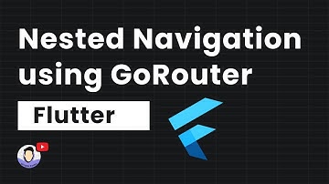 Nested Navigation in Flutter using GoRouter