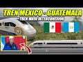 TREN MAYA LLEGARÁ HASTA GUATEMALA: ¿GUATEMALA SE ANEXARÁ A MÉXICO? 🤔