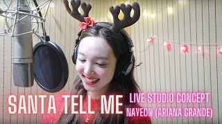 NAYEON - Santa Tell Me Cover (LIVE STUDIO CONCEPT)