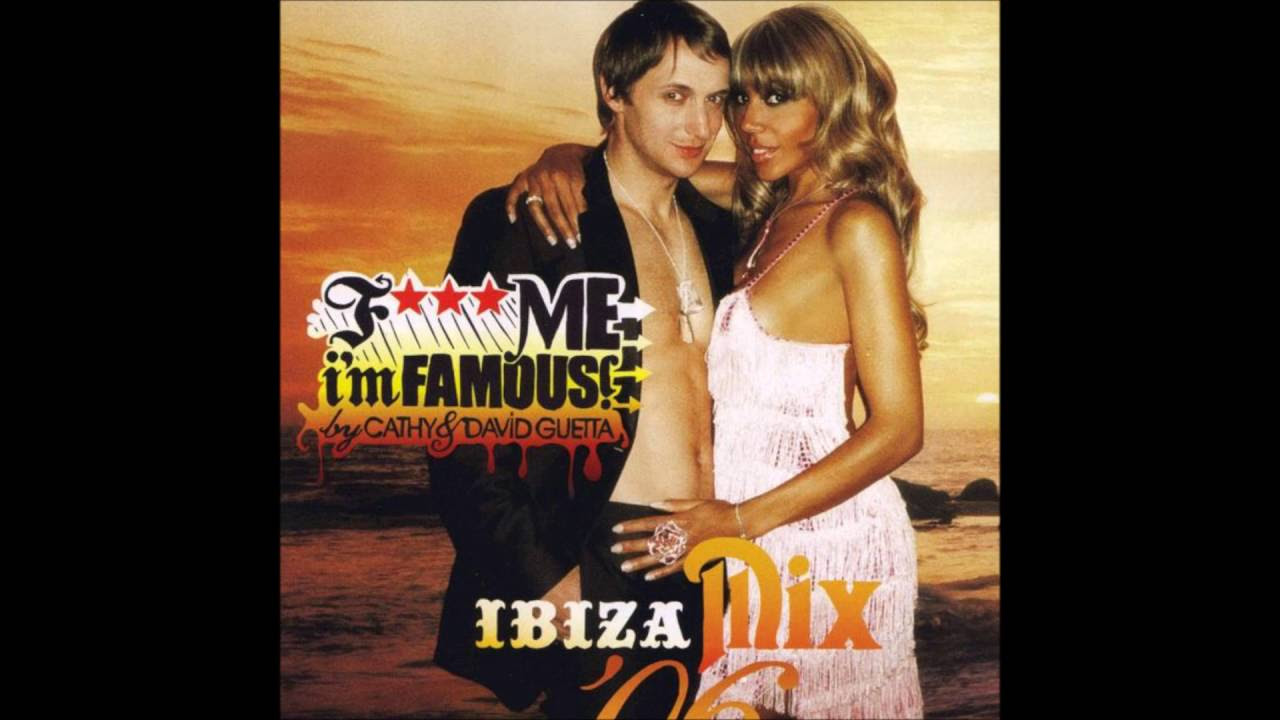F Me Im Famous   Ibiza Mix 06