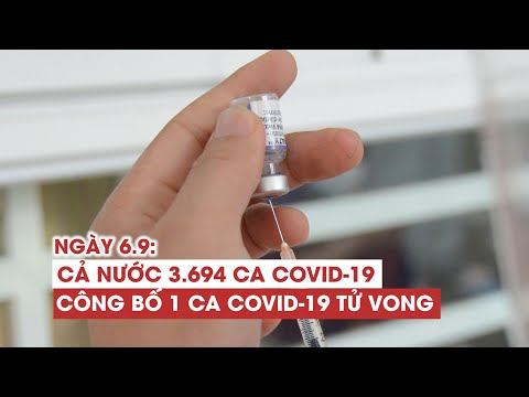 Video Ngày 6/9: Cả nước 3.694 ca Covid-19, 5.690 ca khỏi - youtube