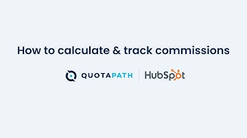 How to calculate & track commissions with HubSpot & QuotaPath