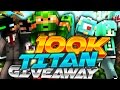 100k Double Titan Giveaway!