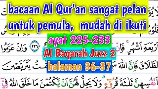 Belajar tadarus ayat 225-233 halaman 36-37 juz 2 surat Al Baqarah