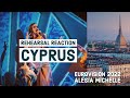 REACTION: Cyprus&#39; Rehearsal, #Eurovision2022