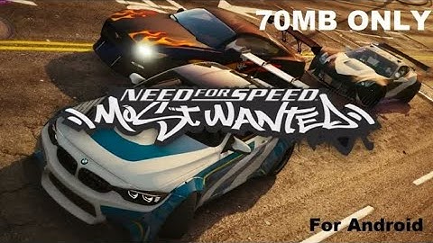 [70MB] Download NFS Most Wanted For Android HIGHLY COMPRESSED