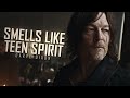 Daryl Dixon Tribute || Smells Like Teen Spirit (TWD)