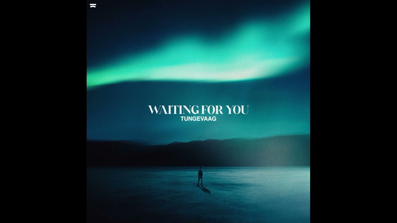 Tungevaag - Waiting For You (Extended Edit)
