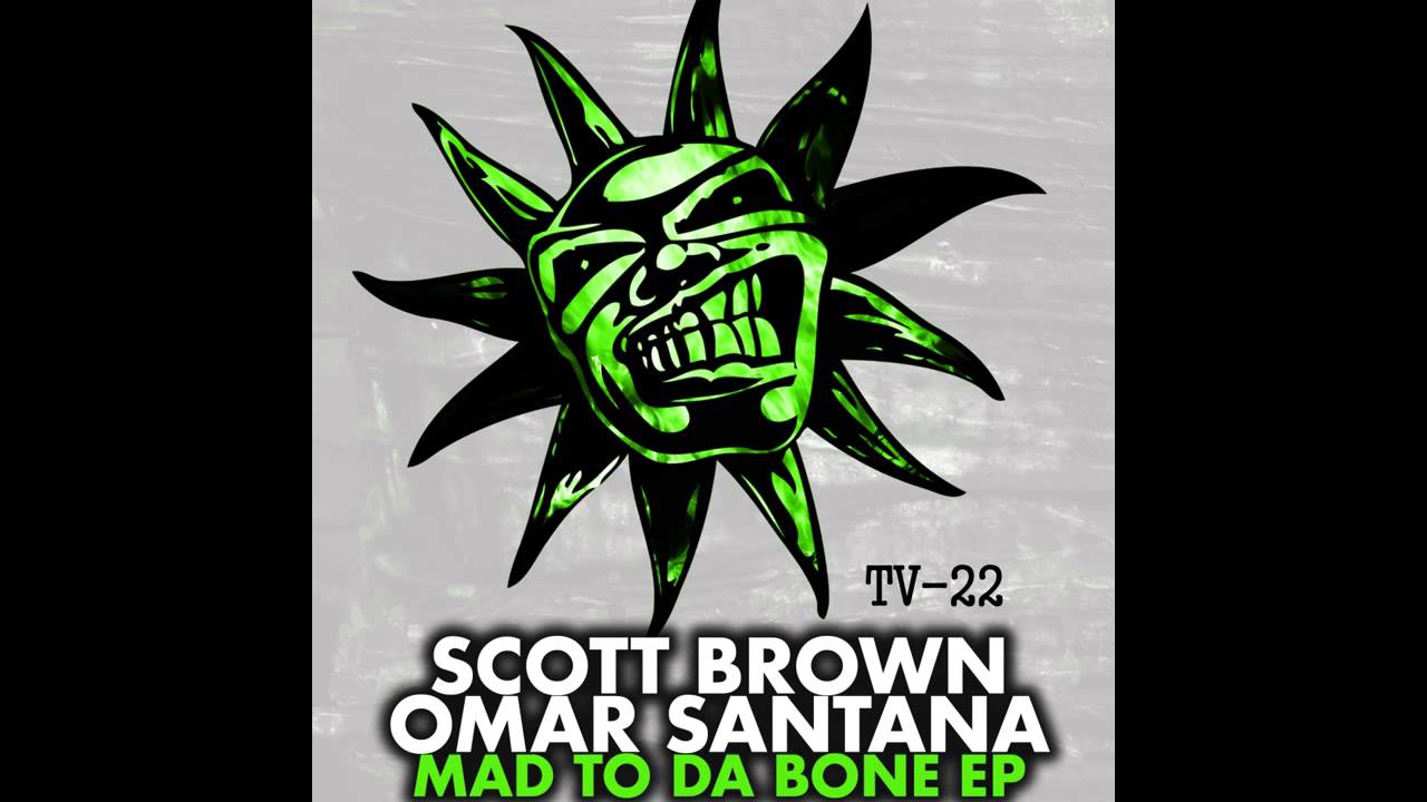 Scott Brown, Omar Santana - Mad To Da Bone (Acid Mix) [Twisted Vinyl]
