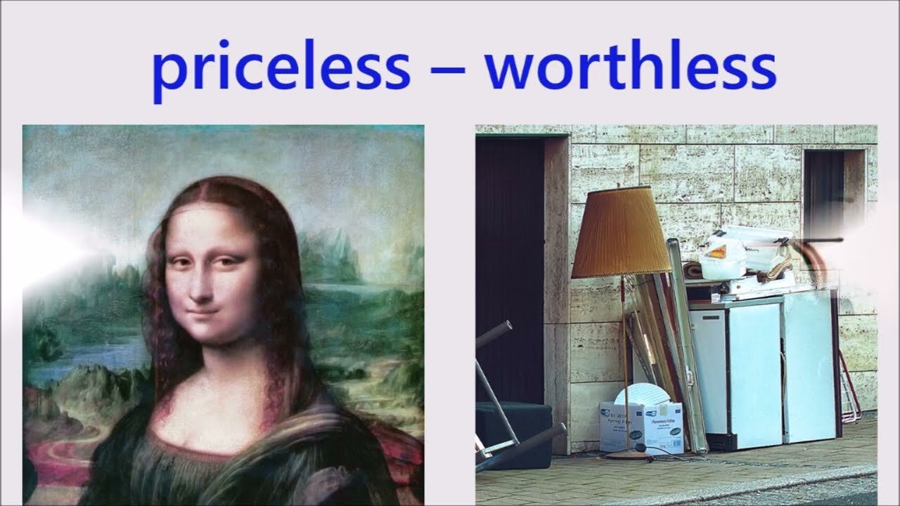 PRICELESS and WORTHLESS - what's the difference? Confusing English words