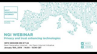 NGI - WEBINAR ICT-24 - PRIVACY AND TRUST | 20180115