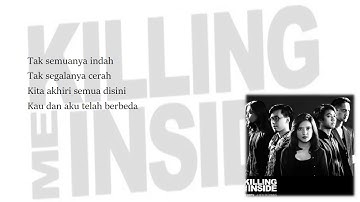 Killing Me Inside - Kau Dan Aku Berbeda (Lyrics)