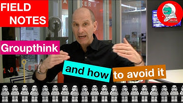 Field Notes: Avoiding Groupthink