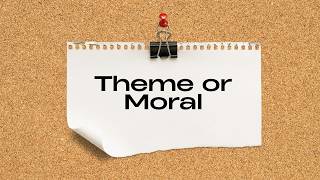 Theme or Moral