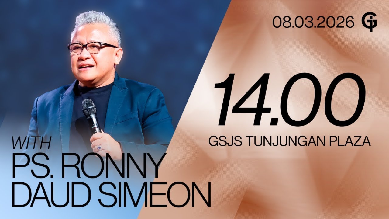 Ibadah Umum GSJS TP - Ps. Ronny Daud Simeon - Pk. 14.00 (08 Maret 2026)