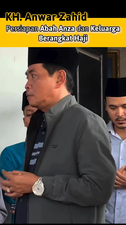KH. Anwar Zahid - Persiapan berangkat Haji #anwarzahid #abahanza  #pengajianterbaru