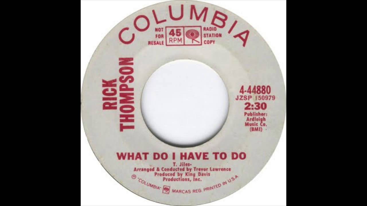 Rick Thompson What Do I Have To Do