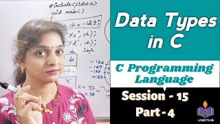 C - 15 - Part- 4 - Data Types in C | Session - 15 | #C Language|# Data Types in C|#logicflow Wealth