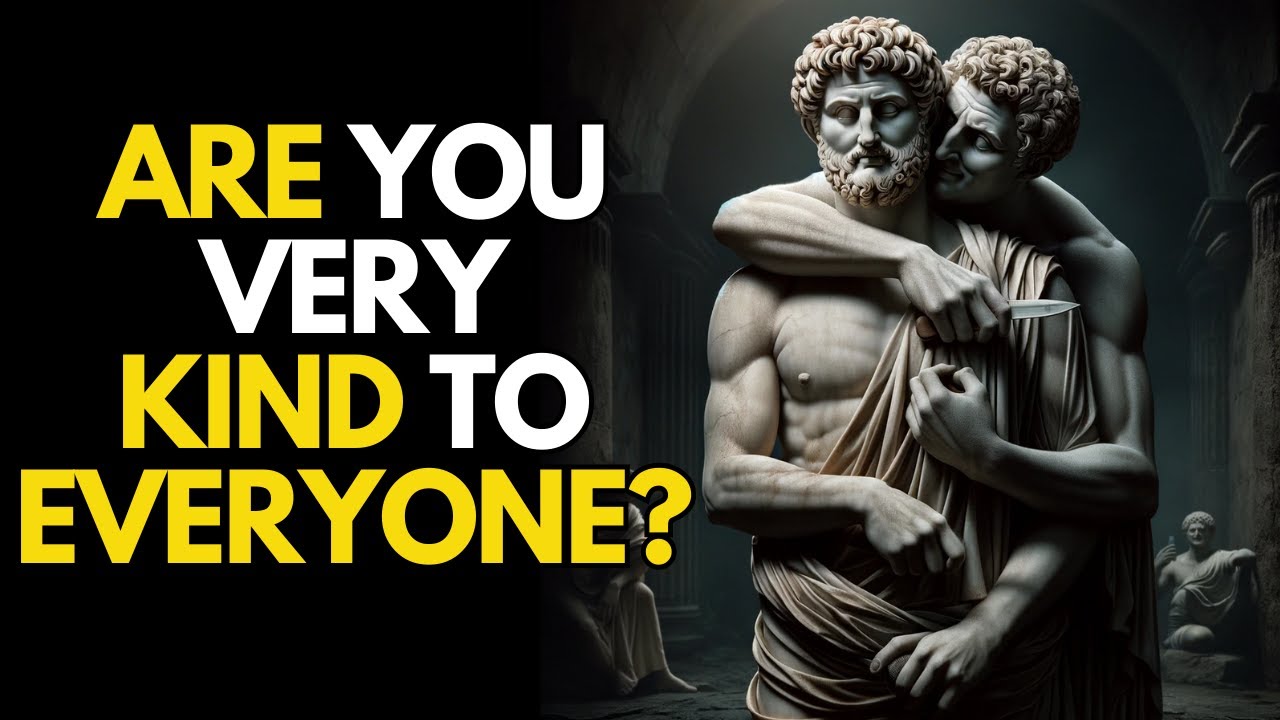 5-lessons-on-how-excessive-kindness-can-harm-you-stoicism-youtube