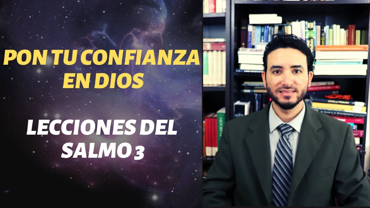 Pon tu confianza en Dios I Lecciones del Salmo 3 - YouTube
