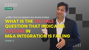 #1 Warning Sign Your M&A Integration Culture Is Failing | Fifth Chrome Explains M&A