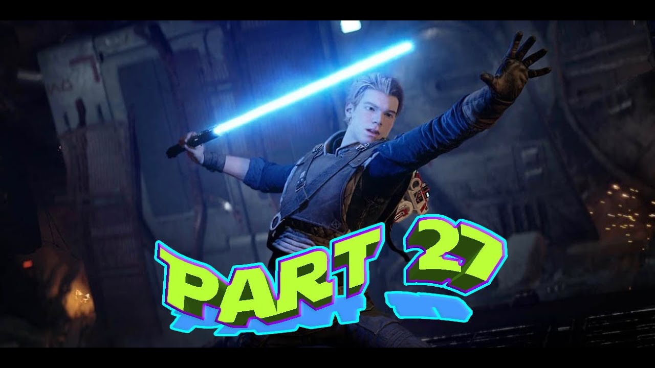 SplitSaber | Star Wars Jedi Fallen Order Gameplay Walkthrough Part 27
