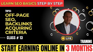 What is Off-Page SEO, Backlinks Acquiring Criteria | SEO Step by Step (Class 13)