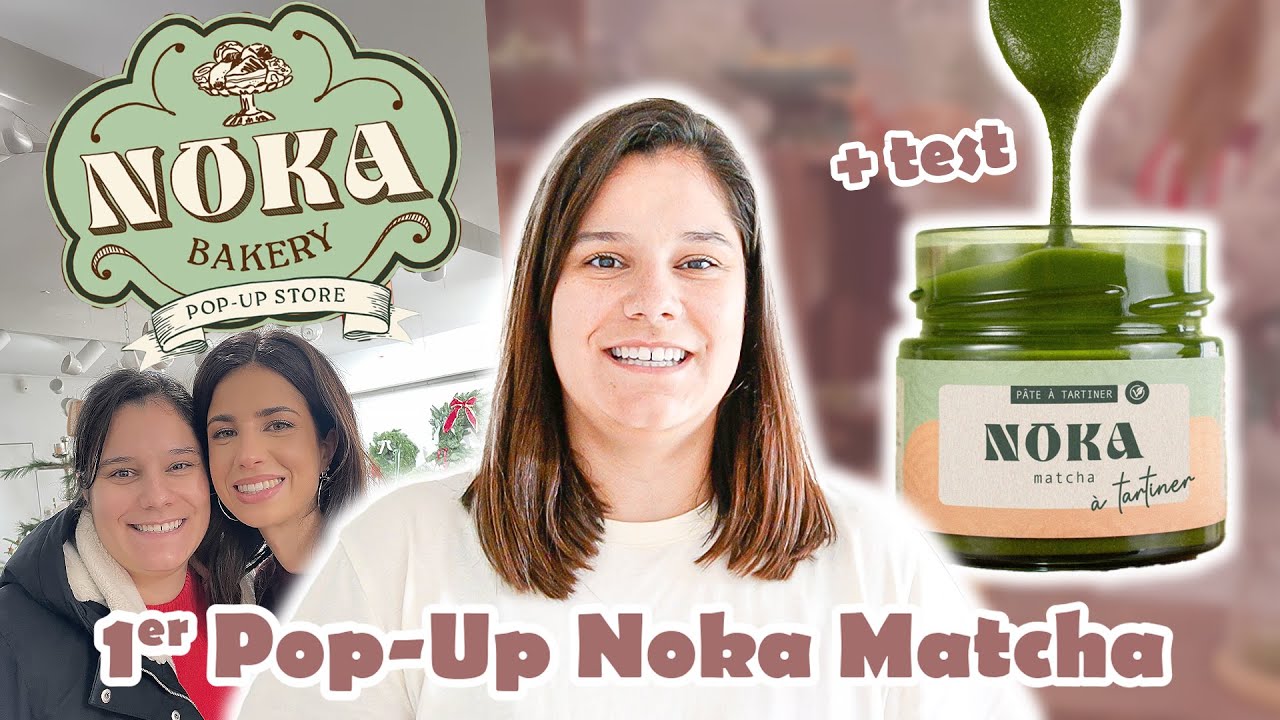 J’ai visité le 1er Pop-Up Noka matcha 🍵 + Test de leur nouvelle pâte à tartiner