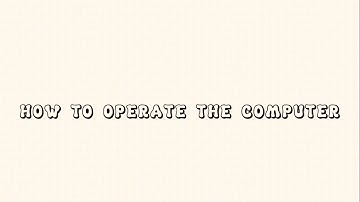 PROCEDURE TEXT “HOW TO OPERATE THE COMPUTER”