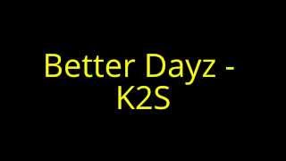 Watch K2s Better Dayz video