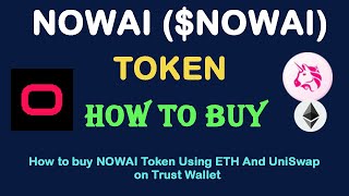 How to Buy NOWAI ($NOWAI) Token Using ETH and UniSwap On Trust Wallet screenshot 3