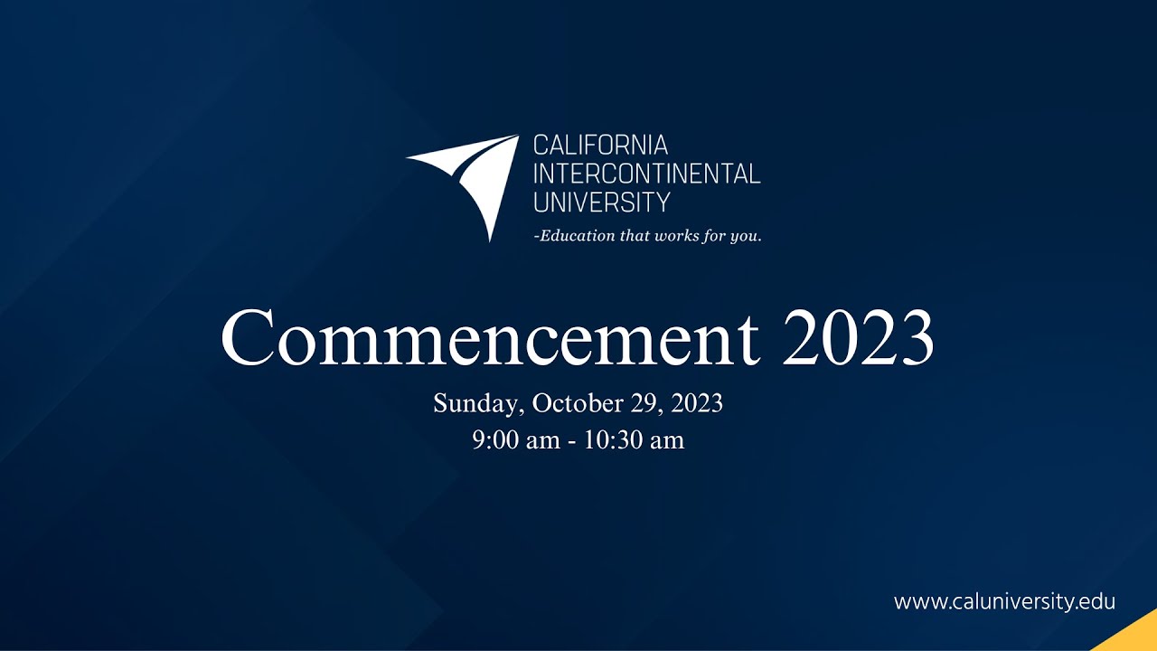 Commencement Ceremony 2023 | California Intercontinental University