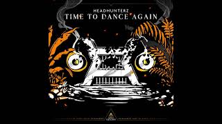 Headhunterz - Time To Dance Again (Extended Mix)