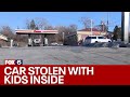 Car stolen with children still inside | FOX6 News Milwaukee