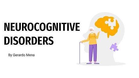 Psychology Explained: Neurocognitive Disorders