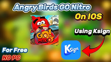 Angry Birds GO Nitro | On IOS | Without PC | For Free | Progress Save Available | Using Ksign |
