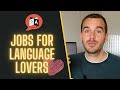 JOBS FOR LANGUAGE STUDENTS (In-depth Career Options)