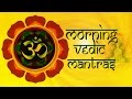 Morning vedic mantras with lyrics and meaning  most effective  powerful mantras to start the day