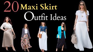 Great Ways To Style Maxi Skirts - 20 Maxi Skirt Outfit Ideas 2024