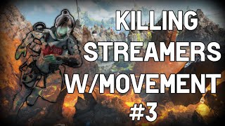 USING MOVEMENT TO KILL STREAMERS #3