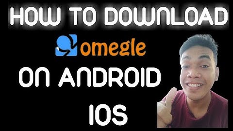 OMEGLE ON ANDROID & IOS