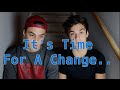 Time For a Change... (Our Story) // Dolan Twins