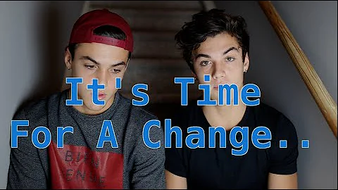 Time For a Change... (Our Story) // Dolan Twins