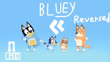 Bluey Theme Intro Song Reversed