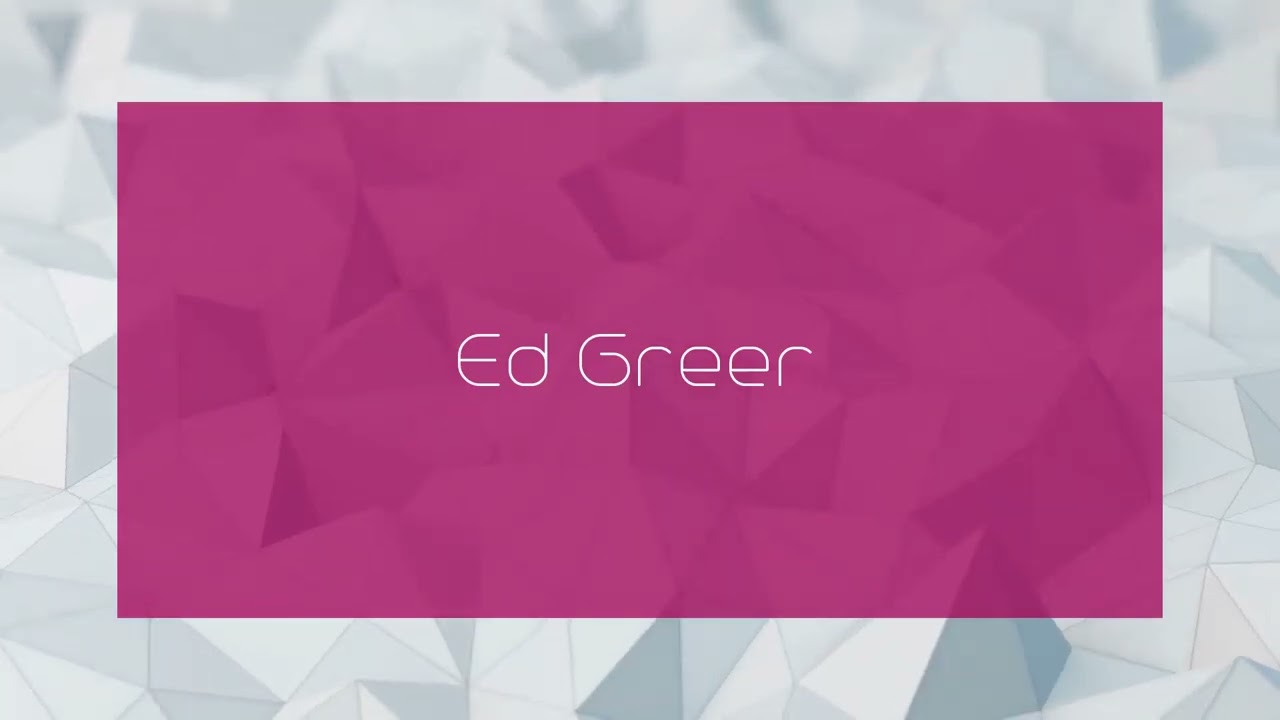 Ed Greer - appearance
